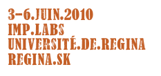 3-6.juin.2010
IMP.labs 
Université.De.Regina 
Regina.SK